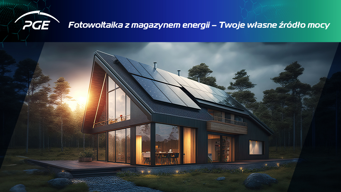 Fotowoltaika z PGE i Magazyny Energii z promocją EMS gratis
