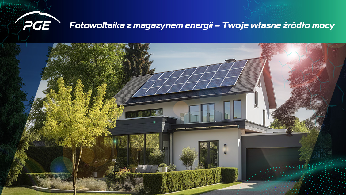 Baner Fotowoltaika z PGE i Magazyny Energii - nowoczesny dom z zainstalowanymi panelami PV.